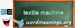WordMeaning blackboard for textile machine
